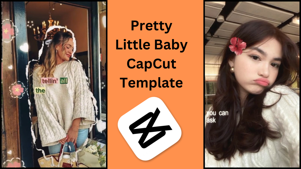 Pretty Little Baby CapCut Template