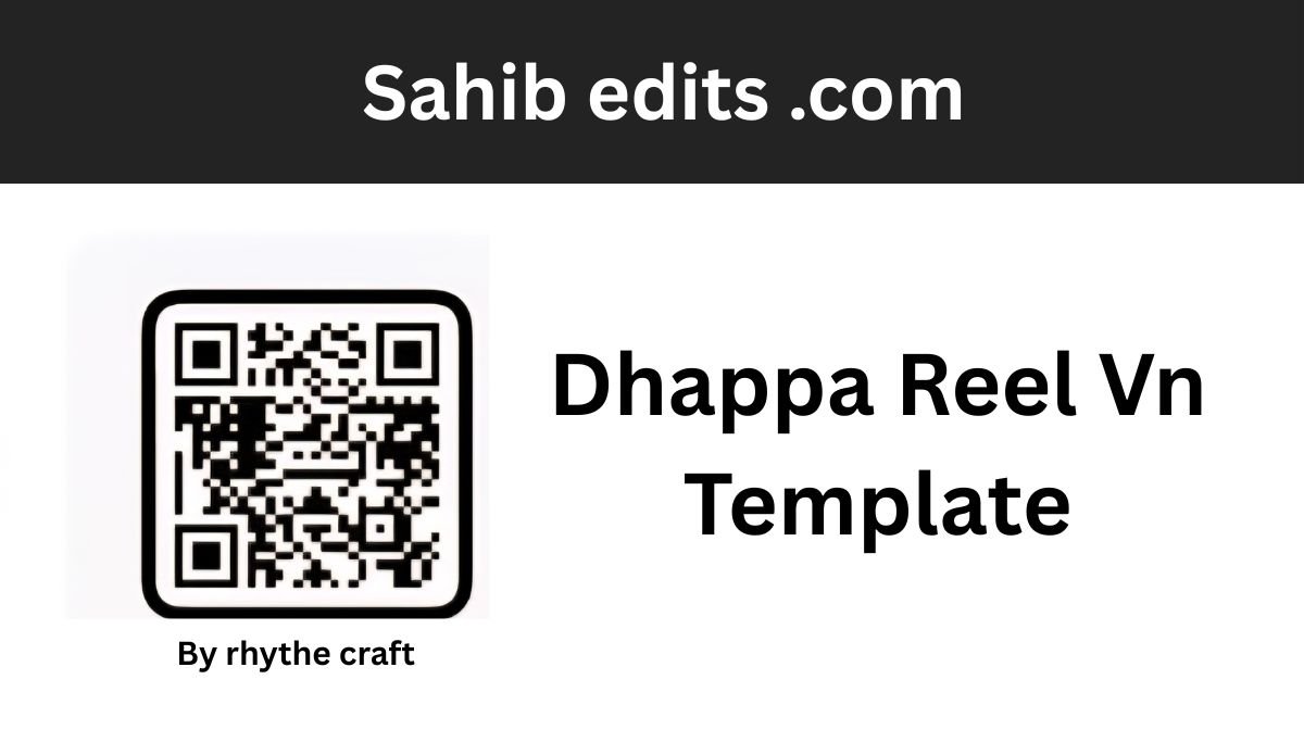 Dhappa Reel Template Edit