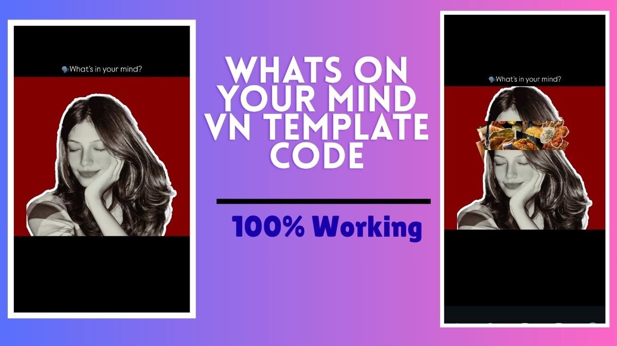 Whats On Your Mind VN Template Code