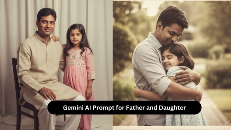 Gemini AI Prompt for Father and Daughter