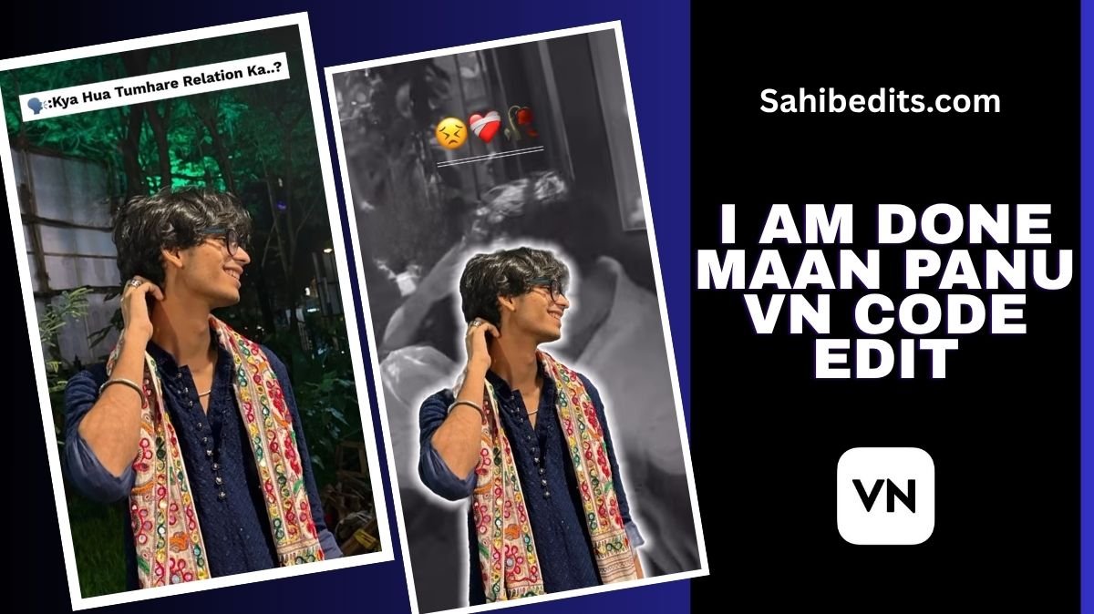 I Am Done maan panu vn code edit