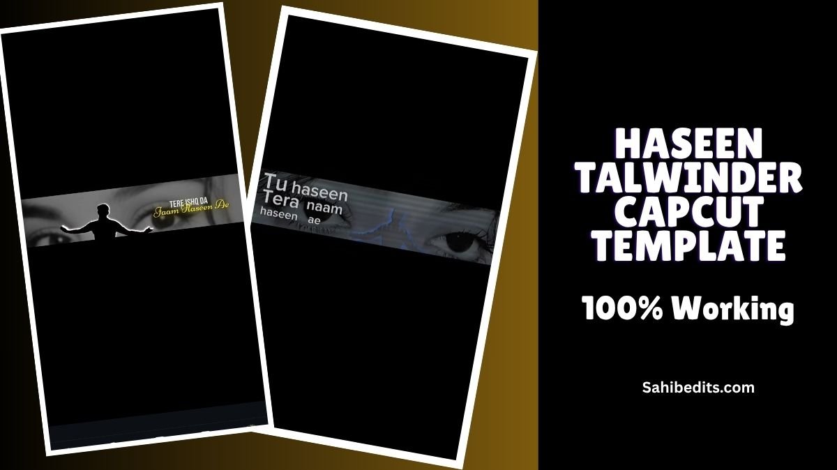 Haseen Talwinder CapCut Template