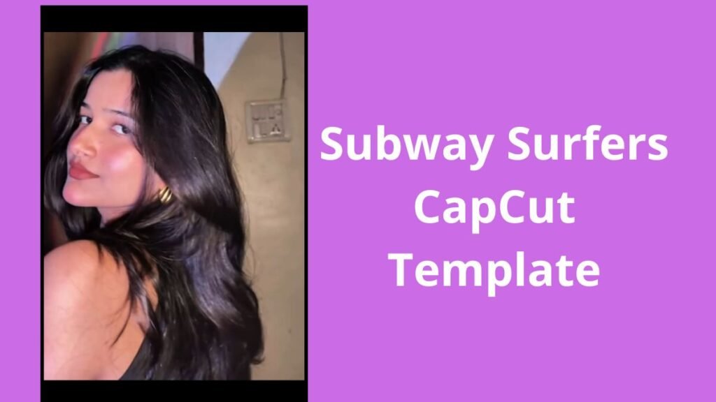 Subway Surfers CapCut Template